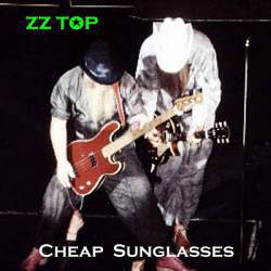 ZZ Top : Cheap Sunglasses